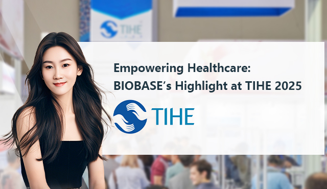 Empowering Healthcare: BIOBASE’s Highlight at TIHE 2025