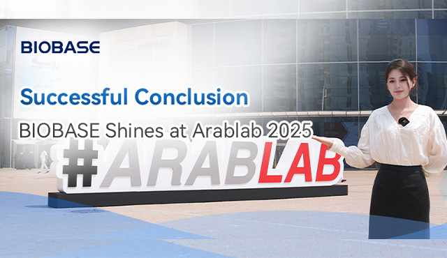 Successful Conclusion｜BIOBASE Shines at Arablab 2025