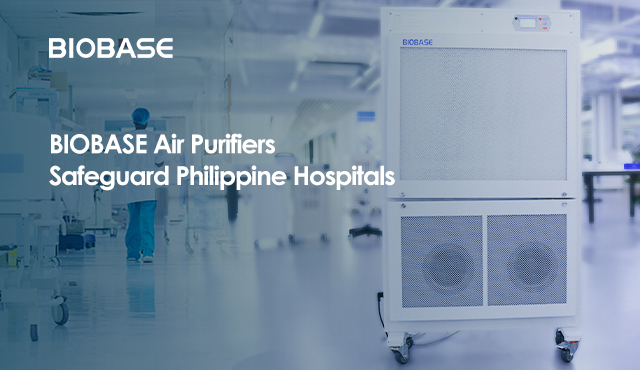BIOBASE Air Purifiers Safeguard Philippine Hospitals