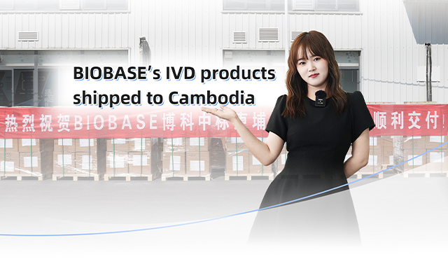 BIOBASE’s IVD products shipped to Cambodia